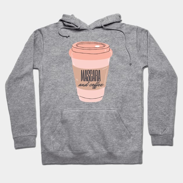 All I Need Is Mascara and Coffee - pastel pink and girly Hoodie by Tenpmcreations